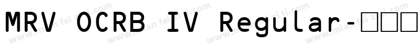 MRV OCRB IV Regular字体转换
